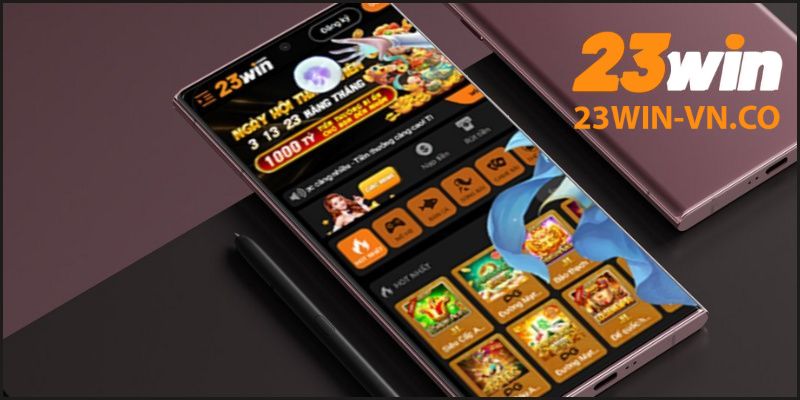 Tải App 23Win - Trải Nghiệm Nhà Cái Tiện Lợi Mọi Nơi Mọi Lúc 4 tai app 23win 4