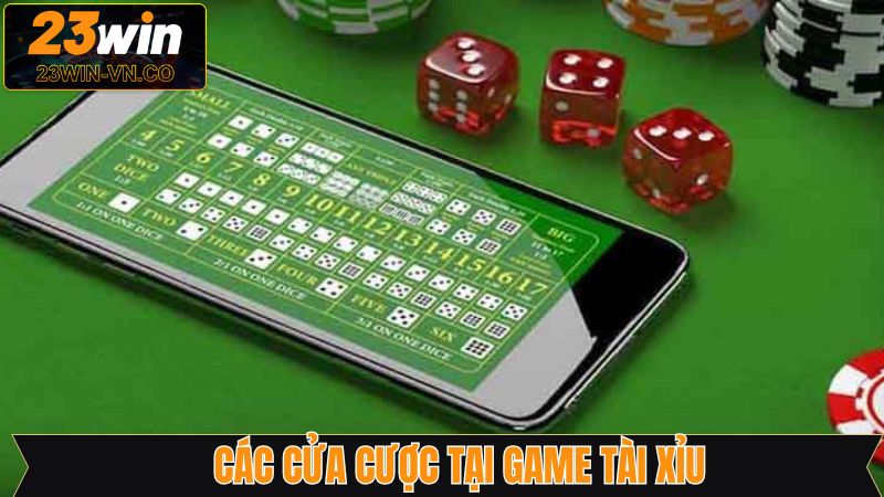 Tài Xỉu - Đặt Cược Cực Dễ, Thưởng Liền Tay Mỗi Ngày Tại 23Win 3 Các hình thức đặt cược phổ biến trong tựa game