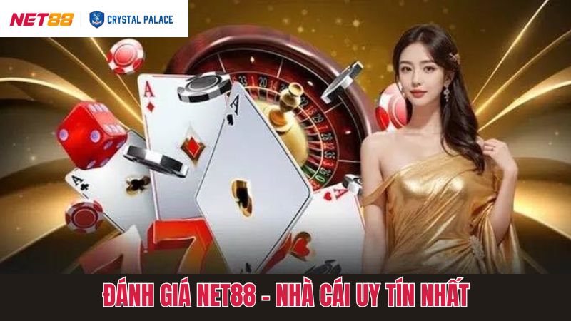 Net88 Là Nhà Cái Uy Tín Nhất - Lựa Chọn Số Một Của Cược Thủ 4 Đánh giá tích cực về dịch vụ giải trí uy tín