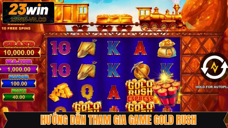 Gold Rush - Siêu Phẩm Cuốn Hút Với Jackpot Khủng Trên 23Win 4 Cách tham gia trò chơi nổ hũ kịch tính tại nhà cái