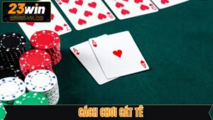 Cách Chơi Cát Tê 23win - Chi Tiết Từ A-Z Cho Người Mới